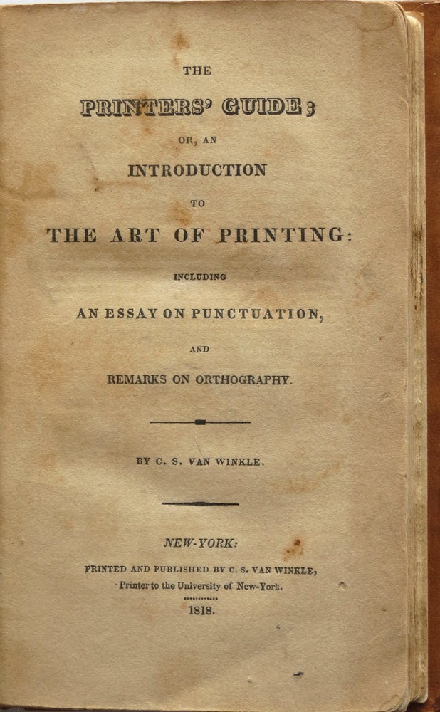 Item #18762 The Printers' Guide. C. S. Van Winkle.