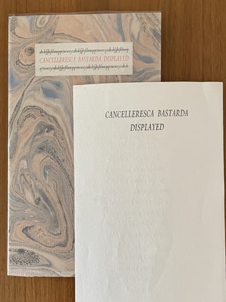 Item #2320 CANCELLERESCA BASTARDA DISPLAYED. Leonard Gehenna Press. Baskin